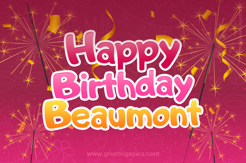 Happy Birthday Beaumont Image with sparklers