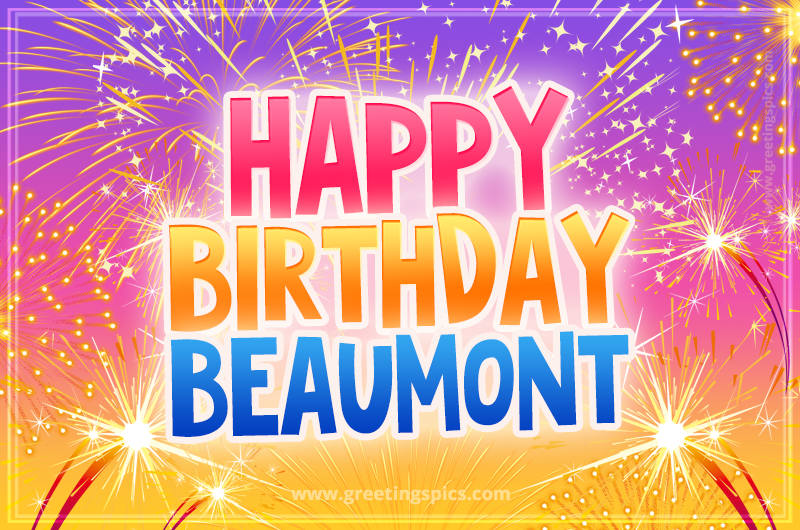 Happy Birthday Beaumont Picture with fireworks