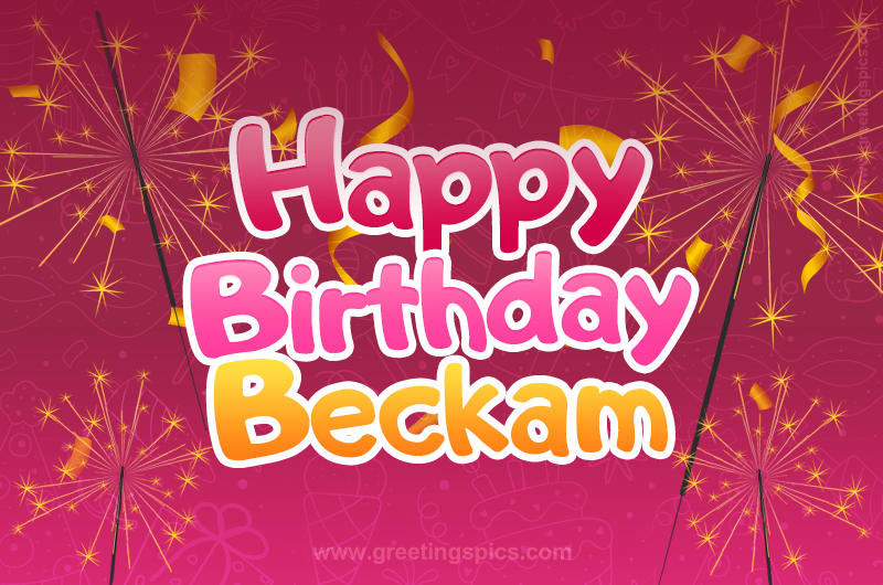 Happy Birthday Beckam Image with sparklers