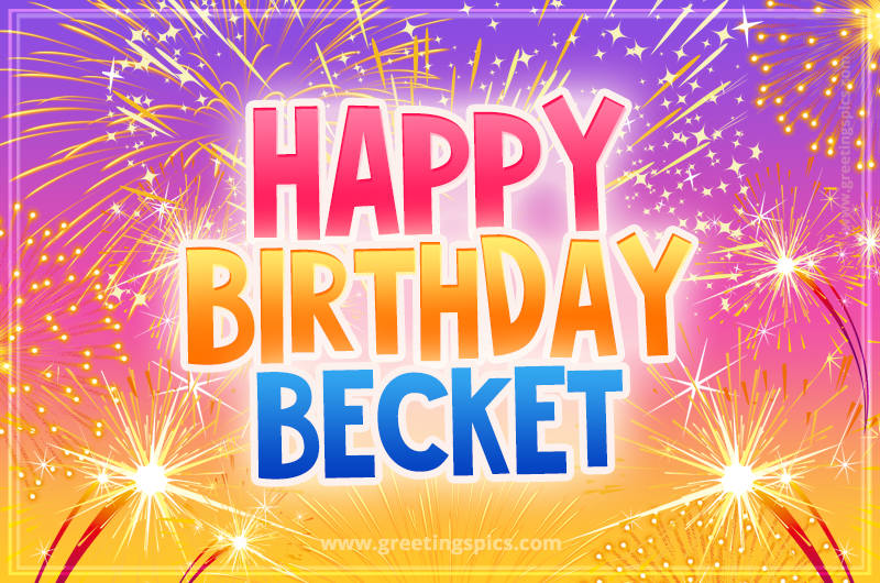 Happy Birthday Becket Picture with fireworks