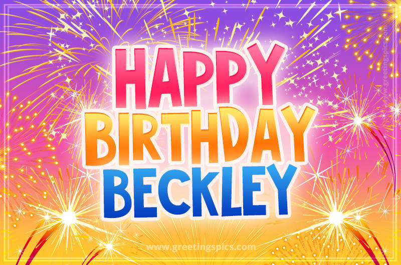 Happy Birthday Beckley Picture with fireworks