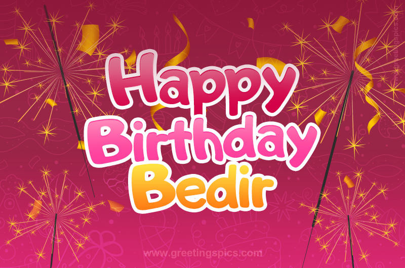 Happy Birthday Bedir Image with sparklers