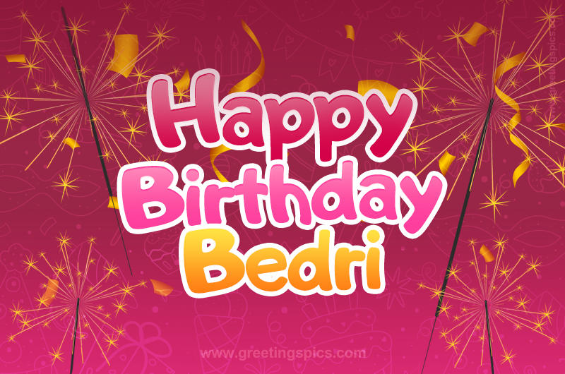 Happy Birthday Bedri Image with sparklers