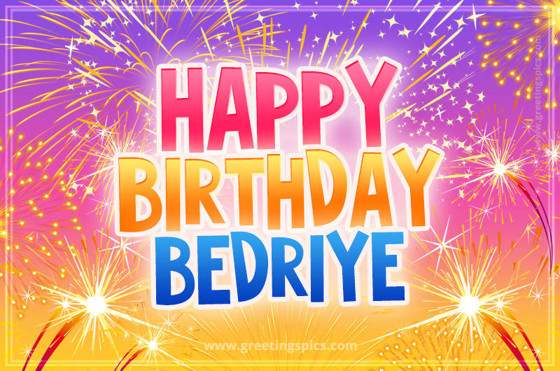 Happy Birthday Bedriye Picture with fireworks