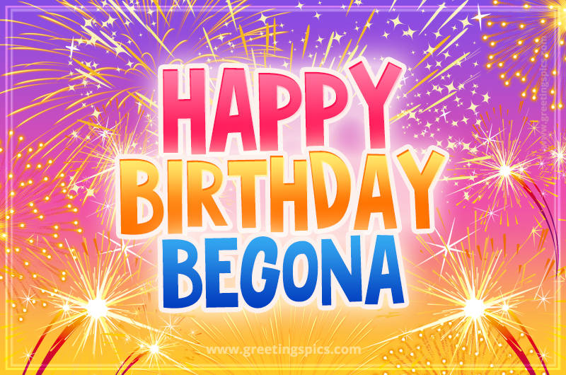 Happy Birthday Begona Picture with fireworks