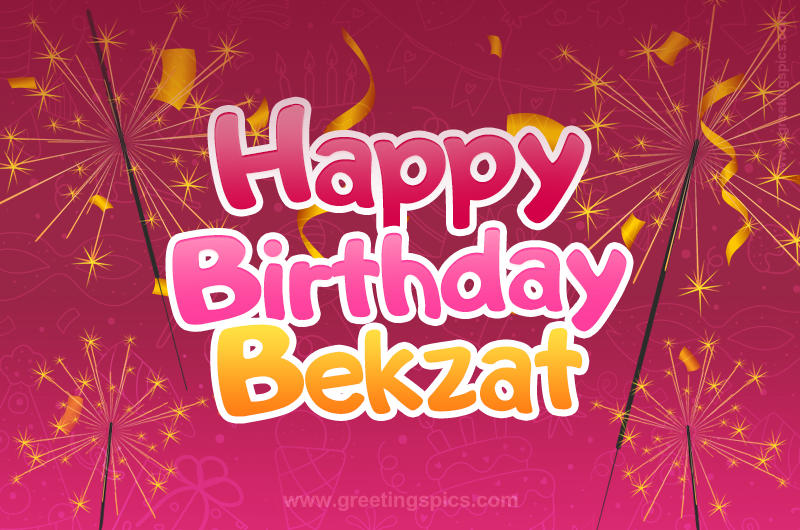 Happy Birthday Bekzat Image with sparklers