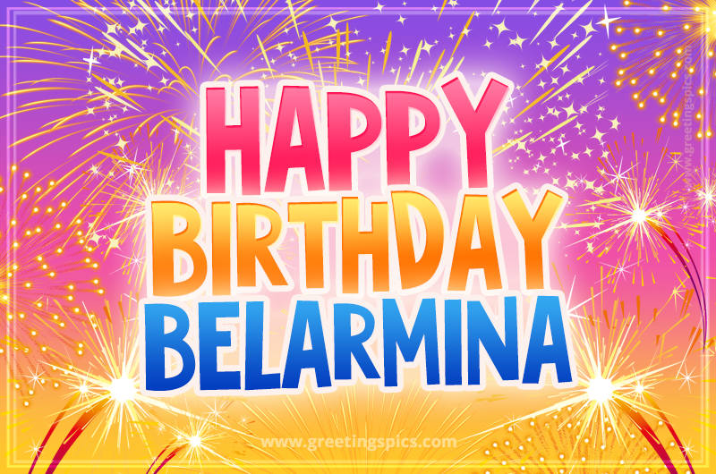 Happy Birthday Belarmina Picture with fireworks