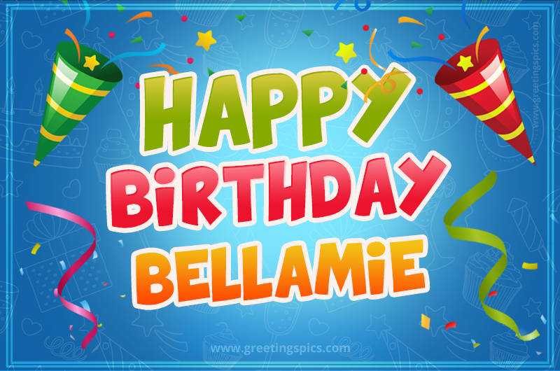 Happy Birthday Bellamie picture with confetti and party poppers