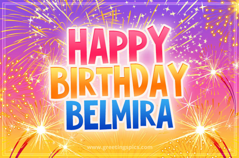 Happy Birthday Belmira Picture with fireworks