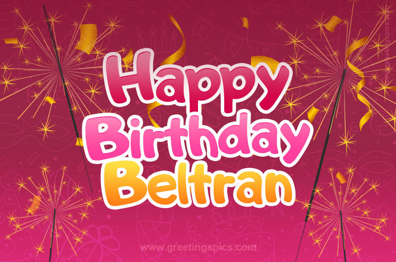 Happy Birthday Beltran Image with sparklers