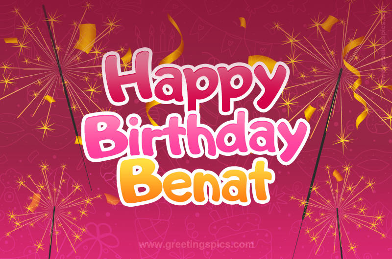 Happy Birthday Benat Image with sparklers