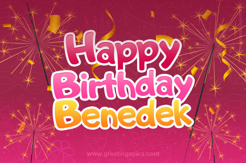 Happy Birthday Benedek Image with sparklers