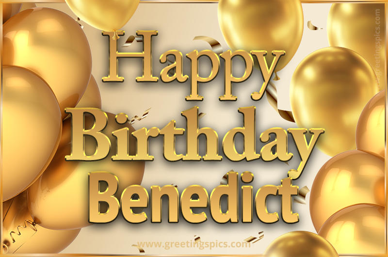 Happy Birthday Benedict Card with golden confetti and balloons