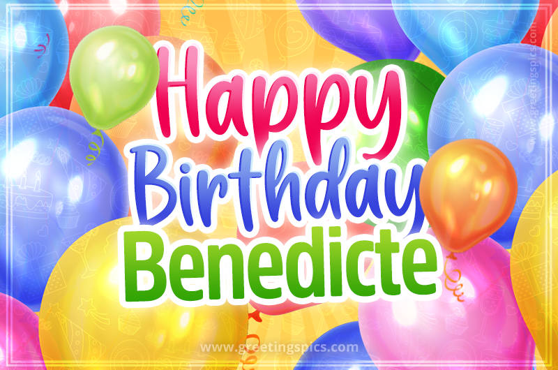 Happy Birthday Benedicte Image with colorful balloons