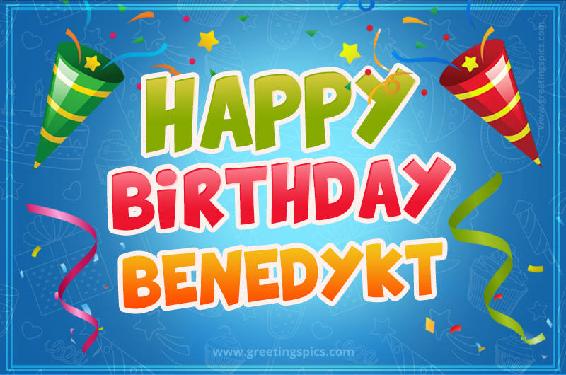 Happy Birthday Benedykt picture with confetti and party poppers