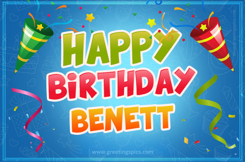 Happy Birthday Benett picture with confetti and party poppers