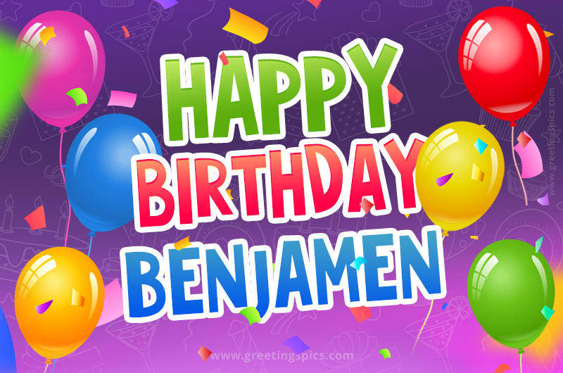 Happy Birthday Benjamen Festive Greeting Card