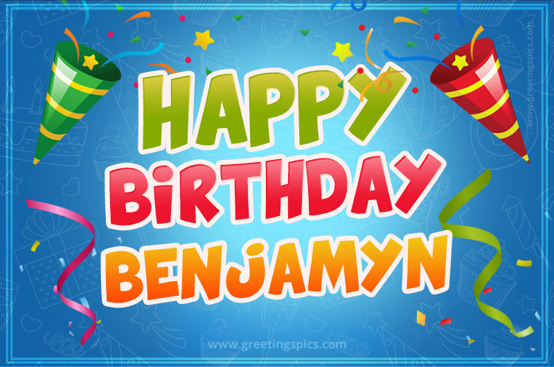 Happy Birthday Benjamyn picture with confetti and party poppers