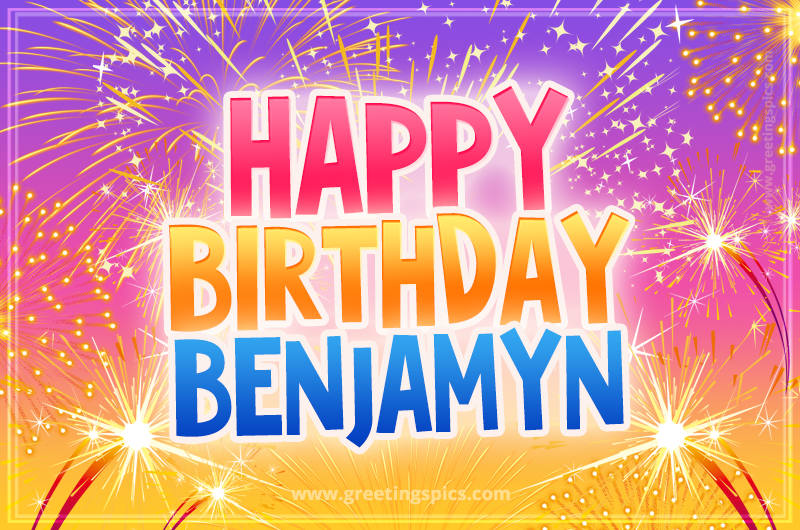 Happy Birthday Benjamyn Picture with fireworks