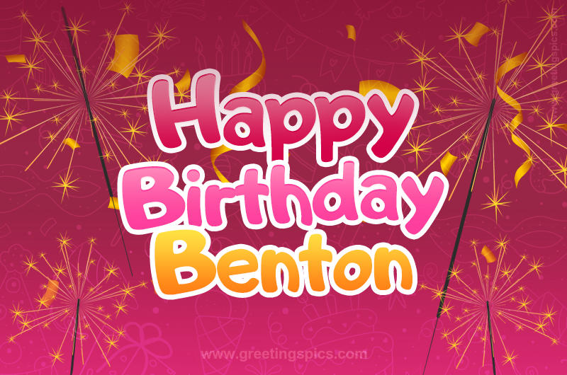 Happy Birthday Benton Image with sparklers