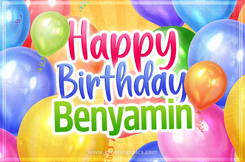 Happy Birthday Benyamin Image with colorful balloons