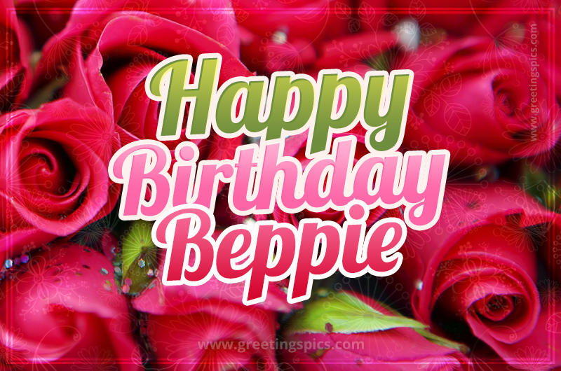 Happy Birthday Beppie beautiful Image with red roses