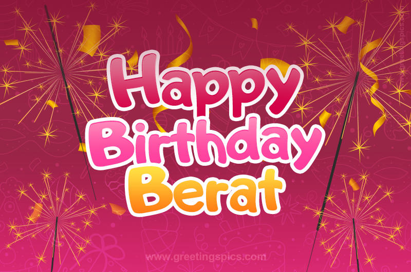 Happy Birthday Berat Image with sparklers