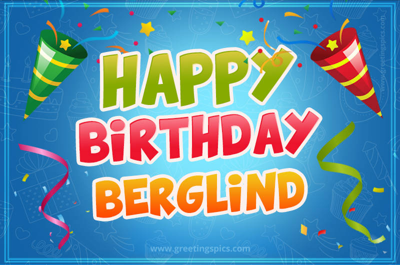 Happy Birthday Berglind picture with confetti and party poppers