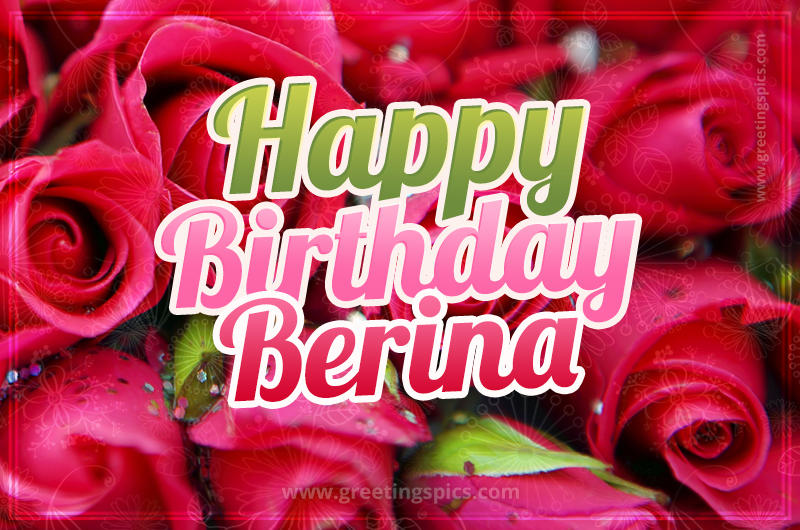 Happy Birthday Berina beautiful Image with red roses