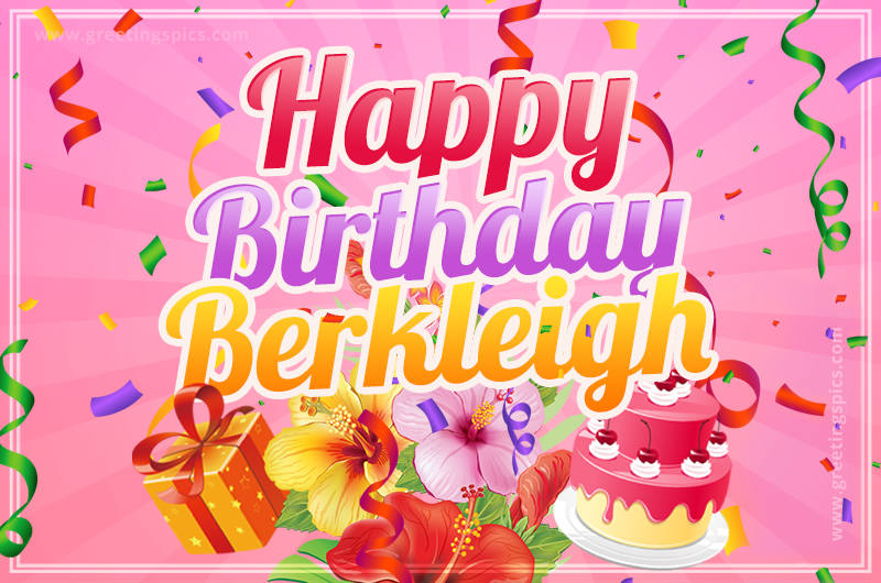 Beautiful Birthday Card for Berkleigh with Cake and bouquet of flowers