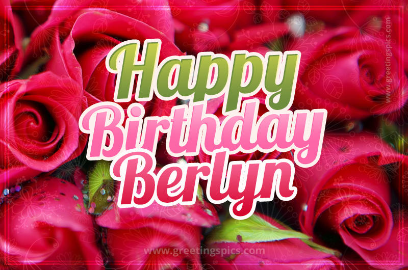 Happy Birthday Berlyn beautiful Image with red roses