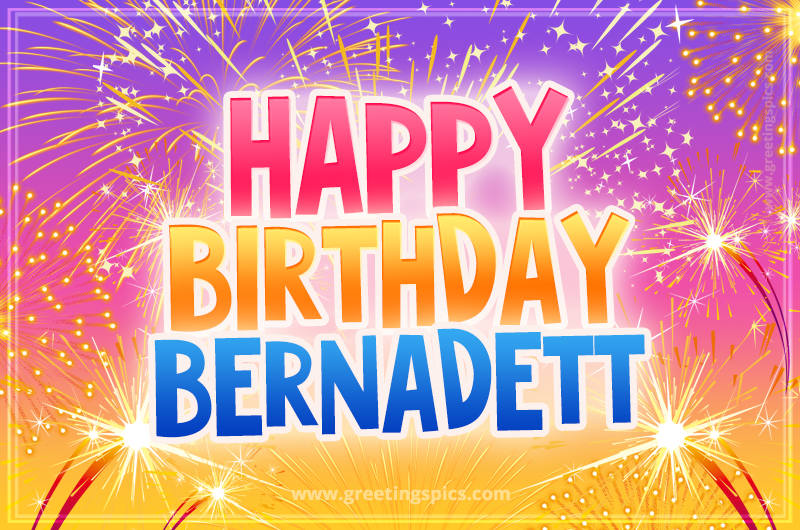 Happy Birthday Bernadett Picture with fireworks