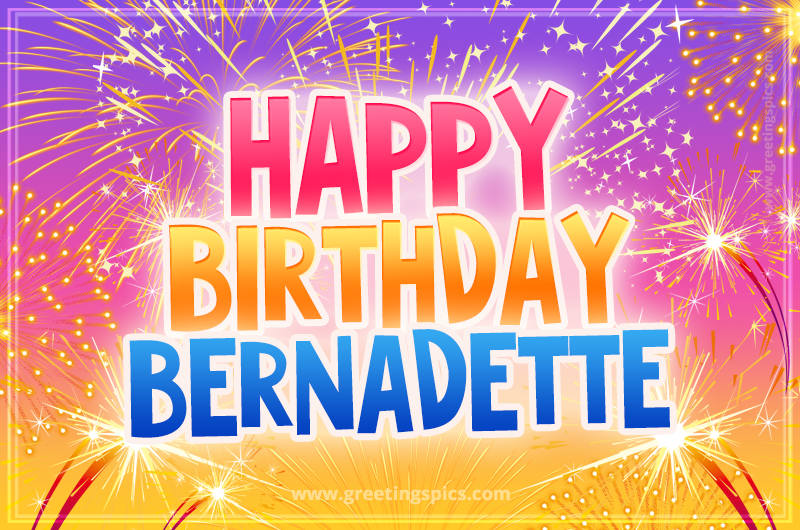 Happy Birthday Bernadette Picture with fireworks