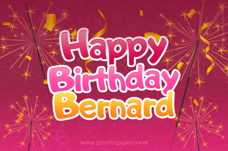 Happy Birthday Bernard Image with sparklers