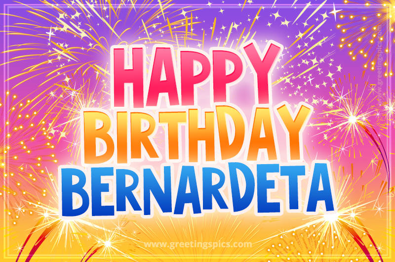 Happy Birthday Bernardeta Picture with fireworks