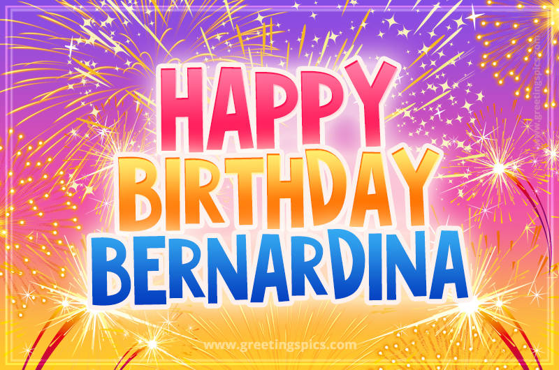 Happy Birthday Bernardina Picture with fireworks