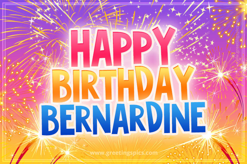 Happy Birthday Bernardine Picture with fireworks