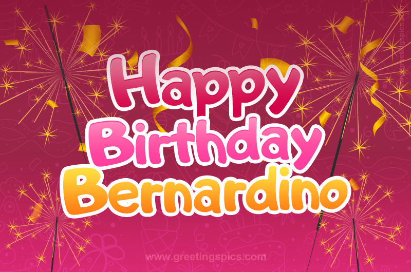 Happy Birthday Bernardino Image with sparklers