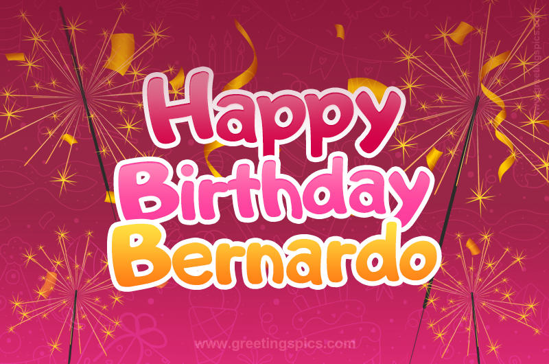 Happy Birthday Bernardo Image with sparklers