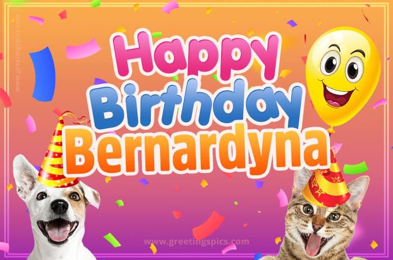 Happy Birthday Bernardyna Funny Image with cat and dog