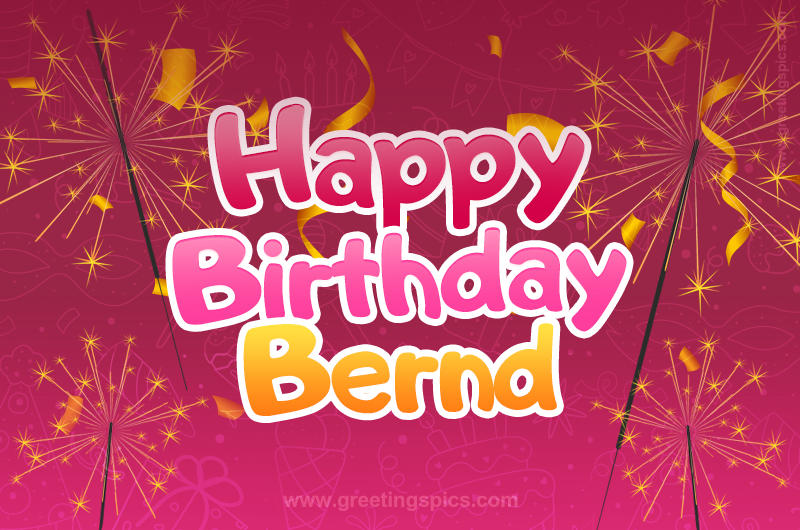 Happy Birthday Bernd Image with sparklers