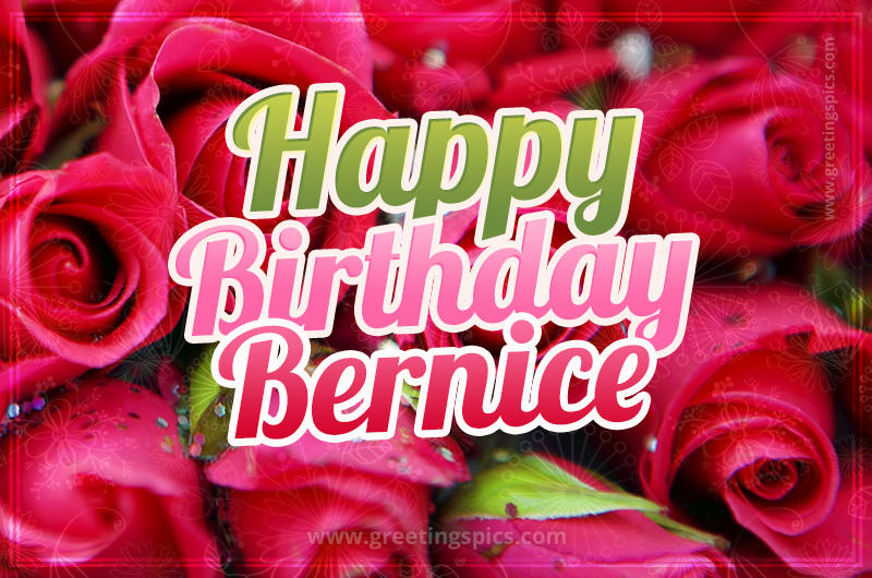 Happy Birthday Bernice beautiful Image with red roses