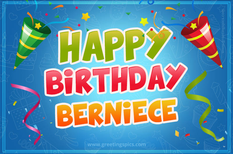 Happy Birthday Berniece picture with confetti and party poppers