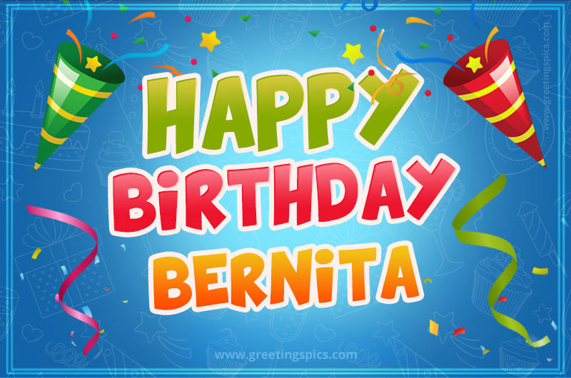 Happy Birthday Bernita picture with confetti and party poppers