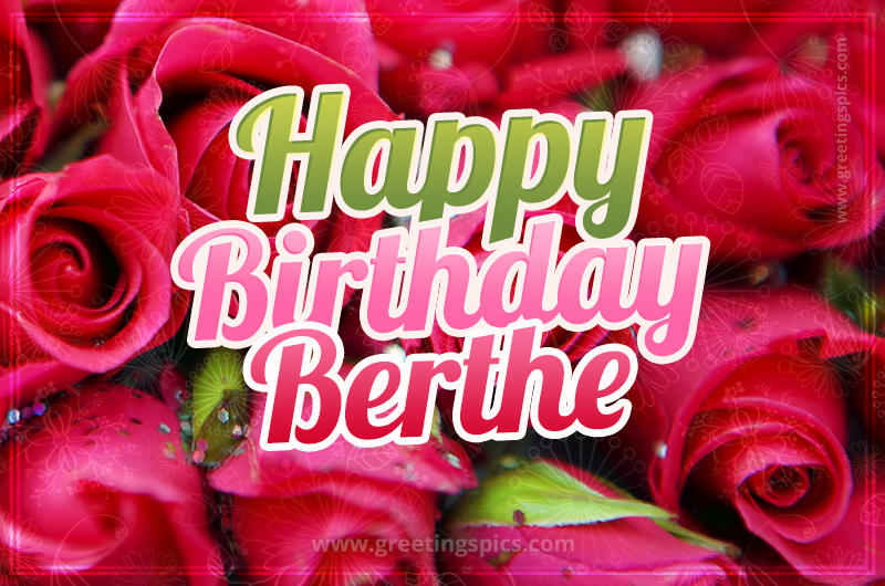 Happy Birthday Berthe beautiful Image with red roses