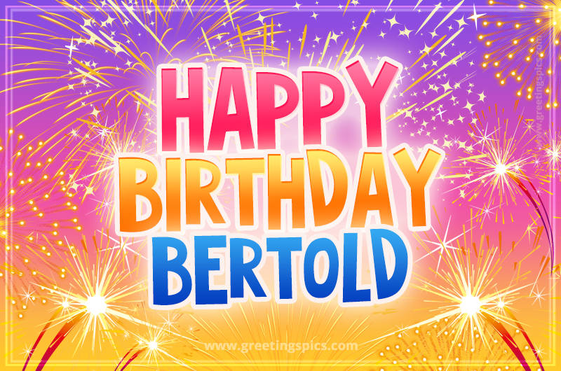 Happy Birthday Bertold Picture with fireworks