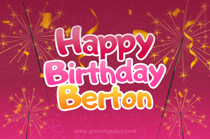 Happy Birthday Berton Image with sparklers