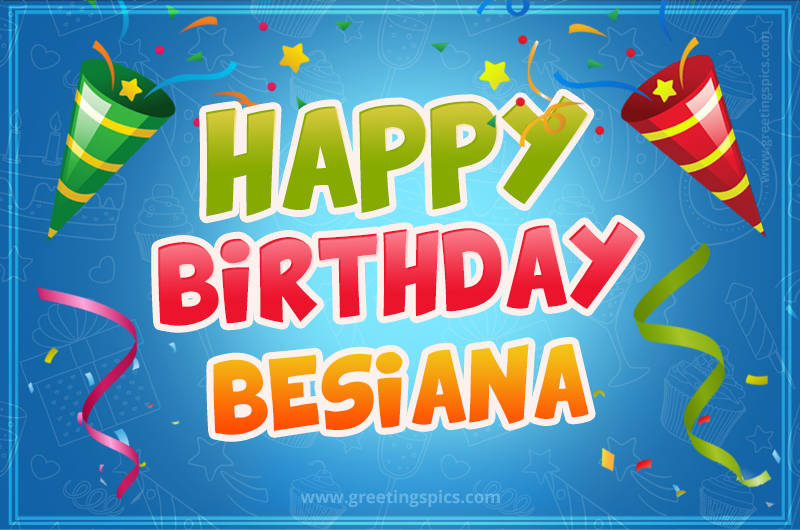 Happy Birthday Besiana picture with confetti and party poppers