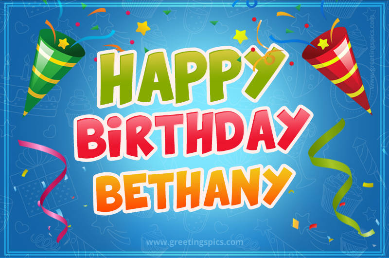 Happy Birthday Bethany picture with confetti and party poppers