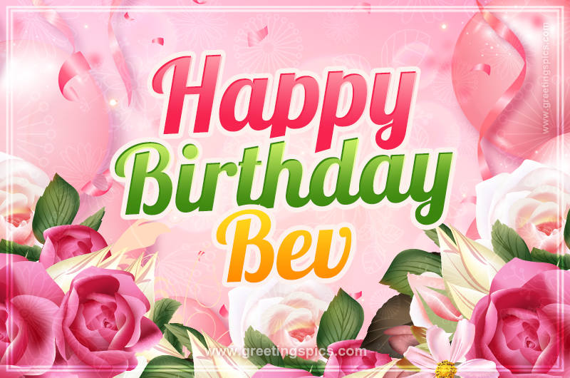 Image with gentle pink background and flowers Happy Birthday Bev